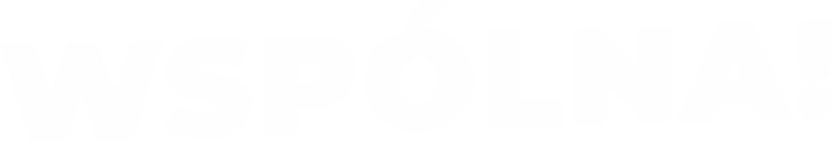 WSP&Oacute;LNA! &ndash; Polska od nowa